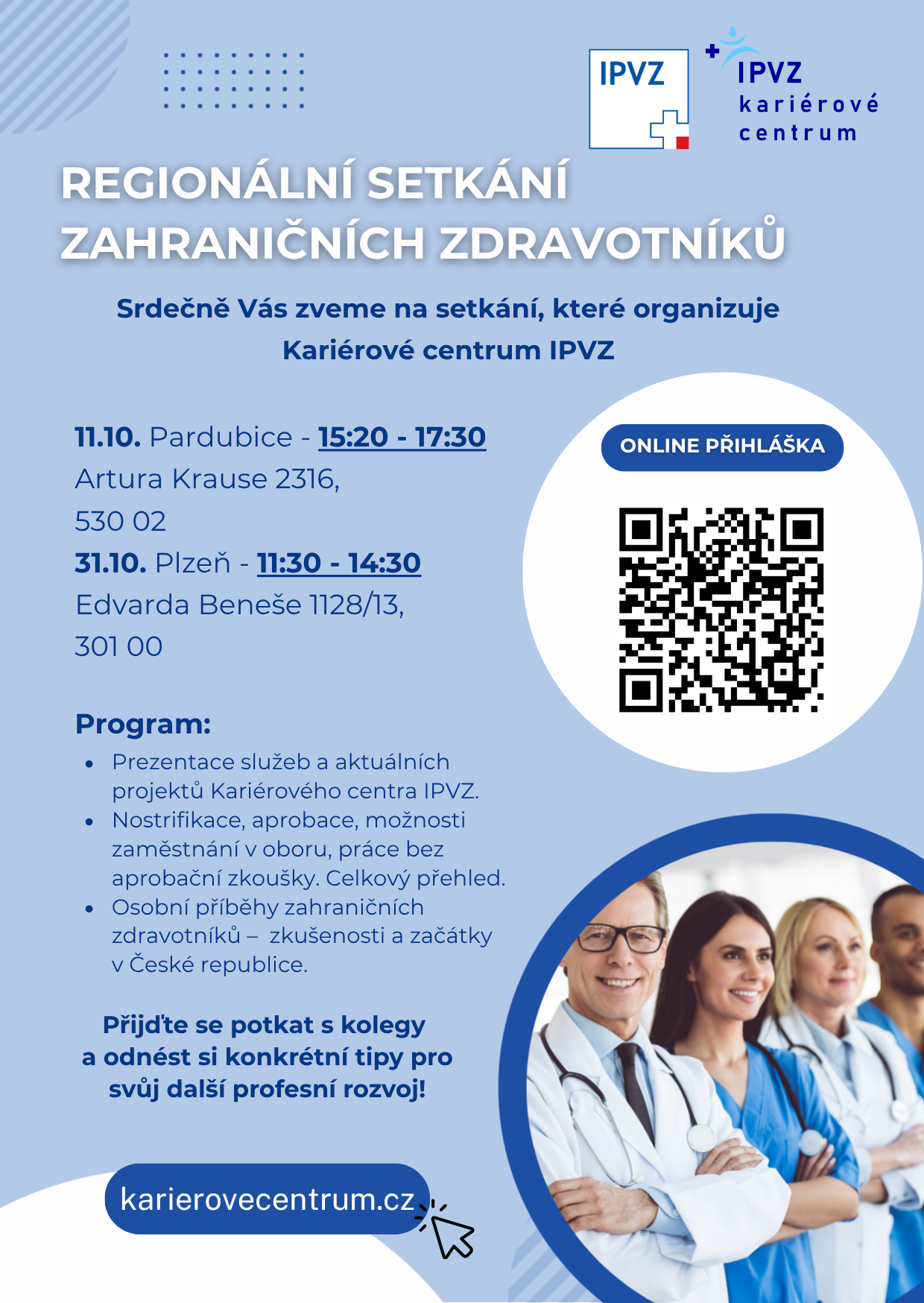 Regionální setkání zahraničních zdravotníků v Pardubicích a Plzni Regionální setkání zahraničních zdravotníků v Pardubicích a Plzni